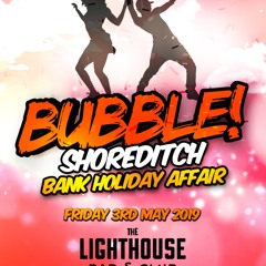 BUBBLE! 3rd May - Shoreditch Bashment Promo Mix - DJ Davda