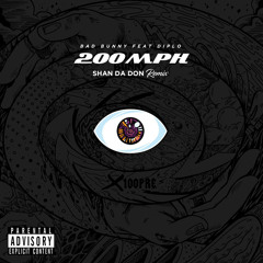 Bad Bunny - 200 MPH (Shan Da Don Remix / Clean)