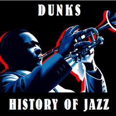 Dunks' History of Jazz (2009 Mix)