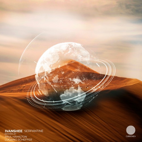 Ivanshee - Serpantine (Luciano Scheffer Remix) [Clubsonica Records]