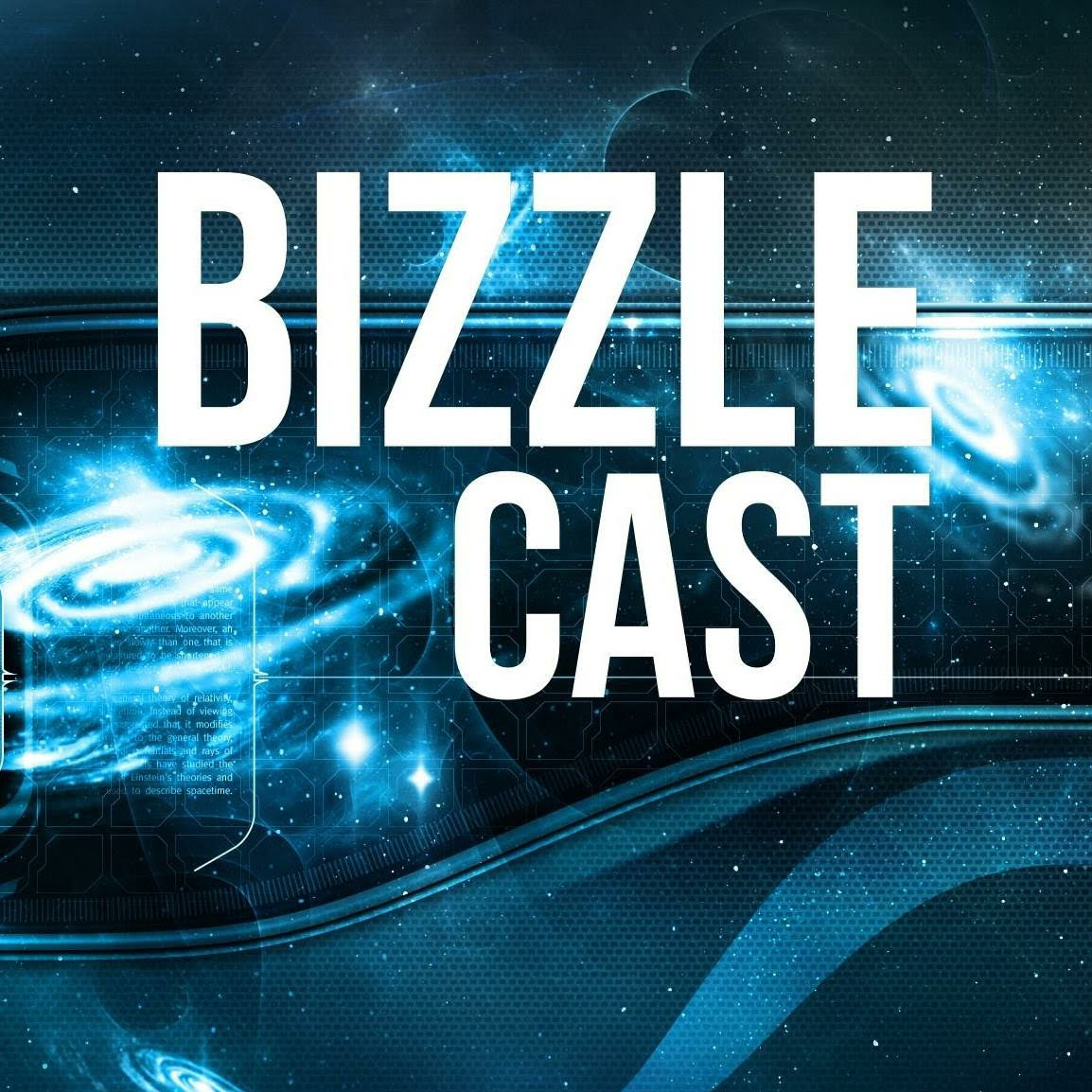 THE STATE OF THE BIZZLECAST 2019: 4 amazing years, where do i go from here?? episode artwork