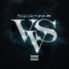Bally - VVS Ft FlyJu