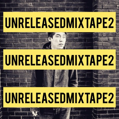 UNRELEASED MIXTAPE 2