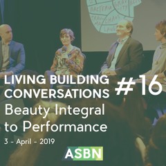 Beauty Integral to Performance | Living Building Conversations #16