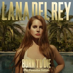 Lana Del Rey - Born To Die: The Paradise Edition (Full Instrumental)