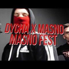 Dycha & Masno - MASNO FEST (prod. Black Rose)
