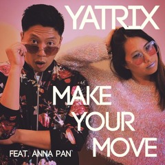 Make Your Move (feat. Anna Pan)