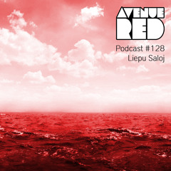Avenue Red Podcast #128 - Liepu Saloj