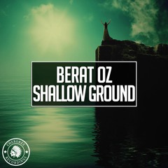 Berat Oz - Shallow Ground (Original Mix)