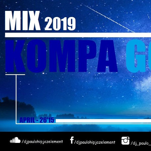 Dj Paulo - Kompa Gouyad (April 2019) - 26'15