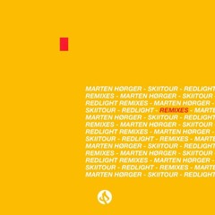 Marten Hørger & SkiiTour - Redlight Eskei83 Remix