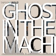 Paul Bazooka - Ghost In The Machine (TAPSONIC BOLD)