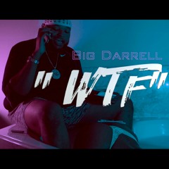 Big Darrell - WTF