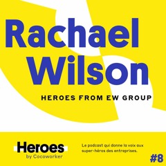 Diversity and inclusion with Rachael Wilson – Heroes by Cocoworker #8