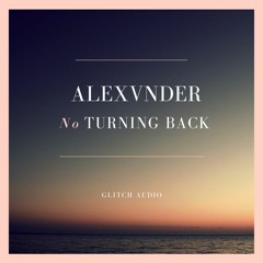 Alexvnder - No Turning Back