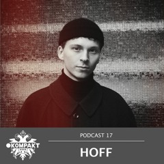 KOMPAKT PODCAST #17 - Hoff
