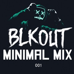 BLKOUT - Minimal Mix #001