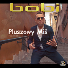 Bobi - Pluszowy Miś (Radio Edit)