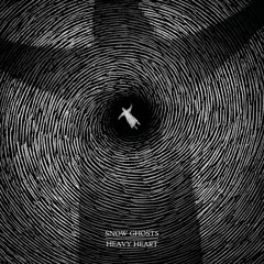 Snow Ghosts - Heavy Heart