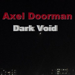 Axel Doorman - Dark Void *NOT SIGNED*