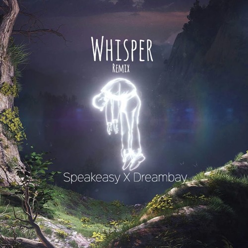 Whisper [DREAMBAY. X SPEAKEZ Remix]