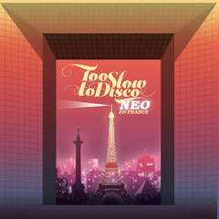 Too Slow To Disco NEO - En France (Minimix by Dj Supermarkt)