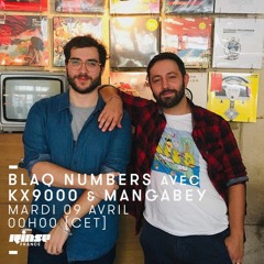Blaq Numbers avec KX9000 & Mangabey, April 9th 2019 / RinseFM