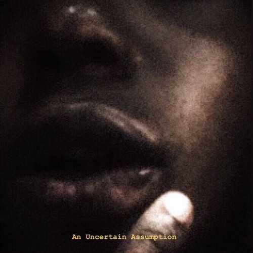 Losing you (an uncertain assumption)