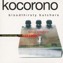 Bloodthirsty Butchers - July