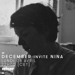 Rinse France : DECEMBER invite NINA