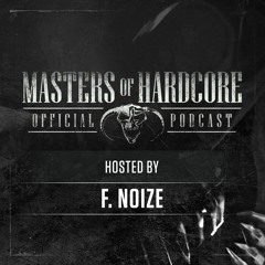 Official Masters of Hardcore Podcast 200 by F. Noize