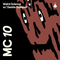 MC10: Weird Science with Davide Gualandi