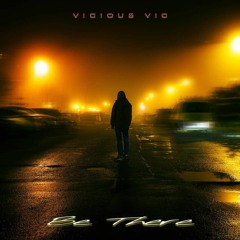 Vicious Vic - Be There