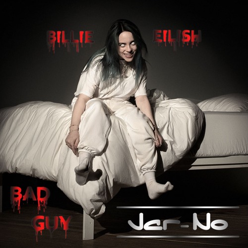 Billie Eilish - Bad Guy (Jar-No Remix)