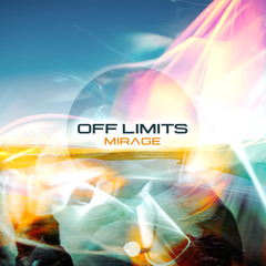 Off Limits - Mirage (Original mix)- Out April 22nd!