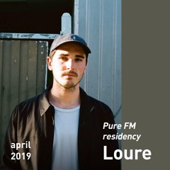 Invites Loure - Pure FM Residency March 2019