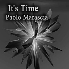 Paolo Marascia - It's Time (ORIGINAL CUT Edit)