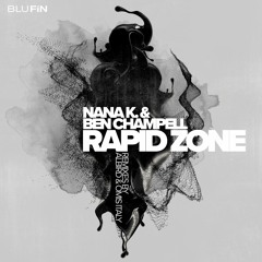 Nana K. & Ben Champell -Rapid Zone (AlBird Remix) snippet