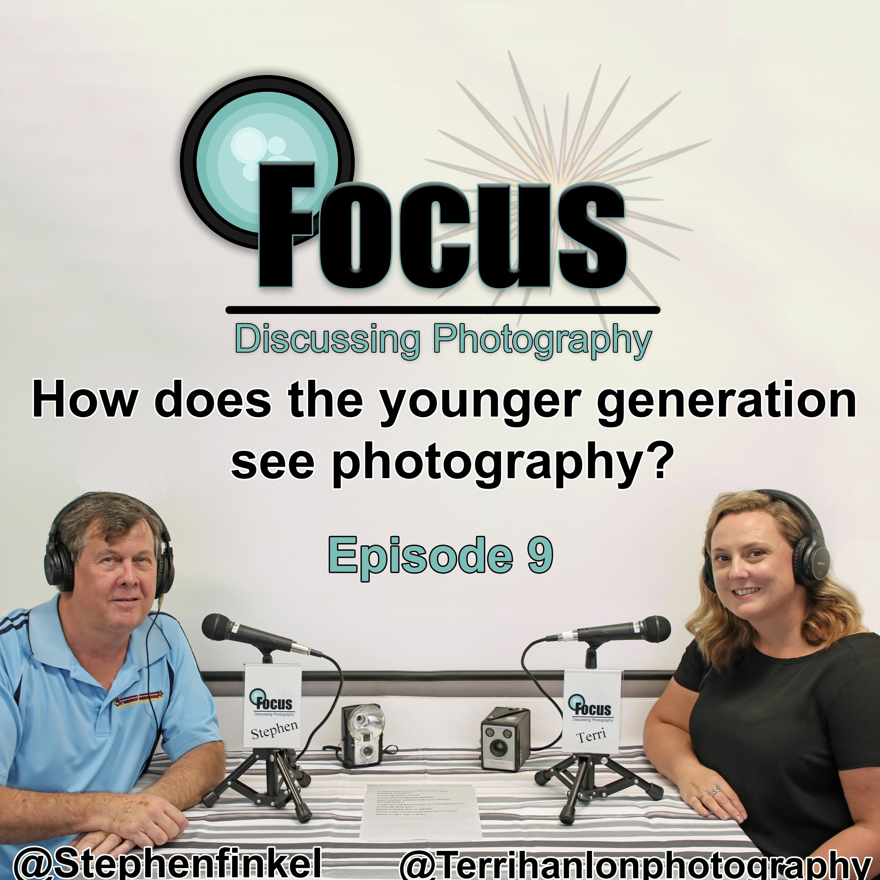 Focus: Photography Podcast With Stephen & Terri. How does the younger generation see Photography? episode artwork