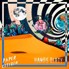 Paper Citizen - Hands Dirty