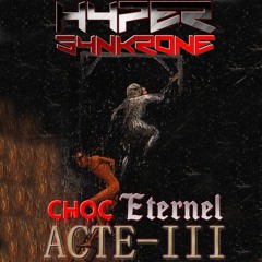 Choc Eternel [ACTE-III]