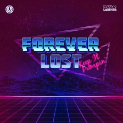 Forever Lost - Keep It Pumpin'