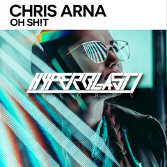Chris Arna - OH SH!T (Original Mix) [Out Now]