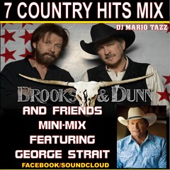 7 COUNTRY HITS BROOK DUNN AND FRIENDS FT GEORGE STRAIT MIini Mix By MARIO TAZZ