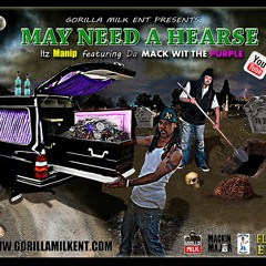 May Need A Hearse  Manip Featuring  Mack Wit The Purp