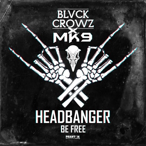 BLVCK CROWZ X MK9 - BE FREE [OUT NOW]