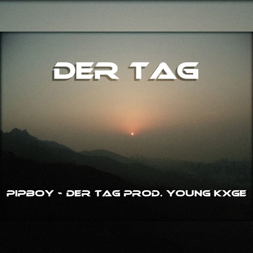 Der Tag prod. Young Kxge
