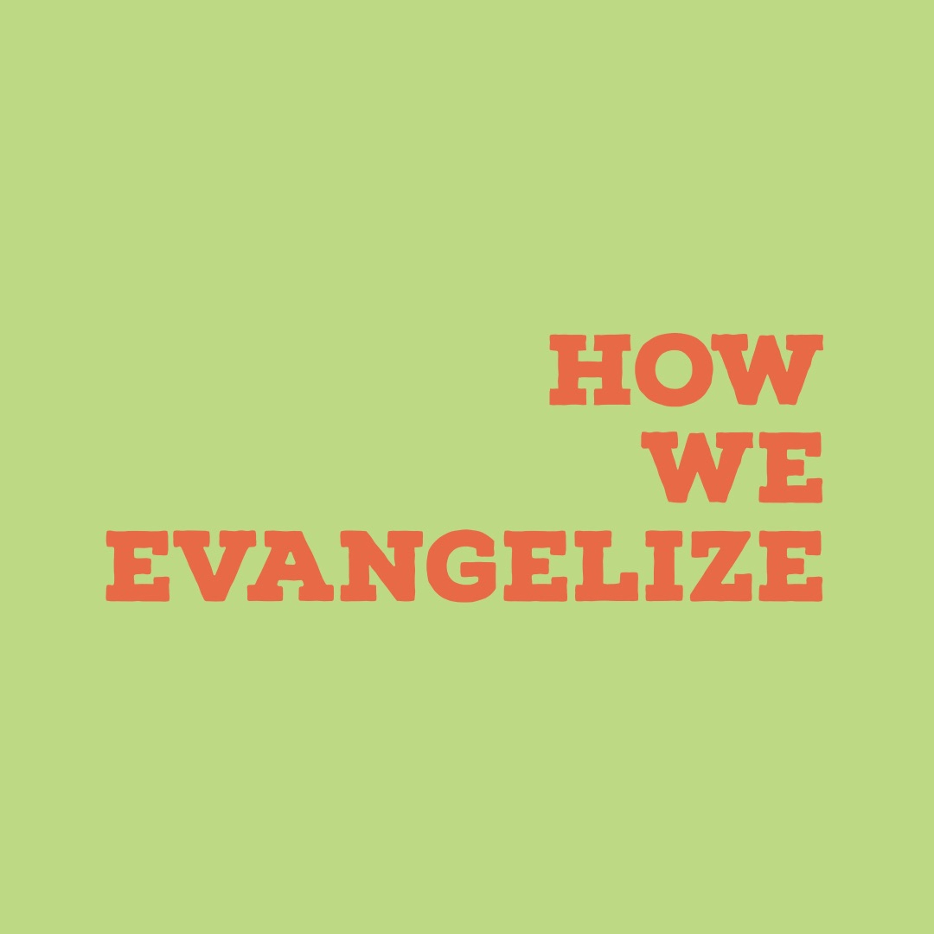 Episode 88: How We Evangelize episode artwork