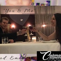 You & Me  (prod. By Emnmsri)
