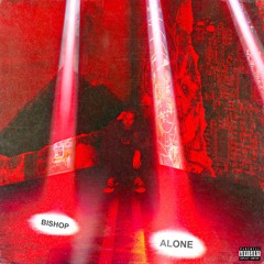Alone (Prod. BISHOP)